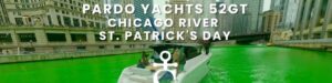 Read more about the article Pardo Yachts 52Gt Joins Chicago St Patricks Day Celebration