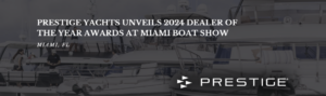 Read more about the article Spring Brook Marine Group Ranks 3Rd In The World For Prestige Yachts Dealers